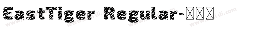 EastTiger Regular字体转换 EastTiger Regular字体转换